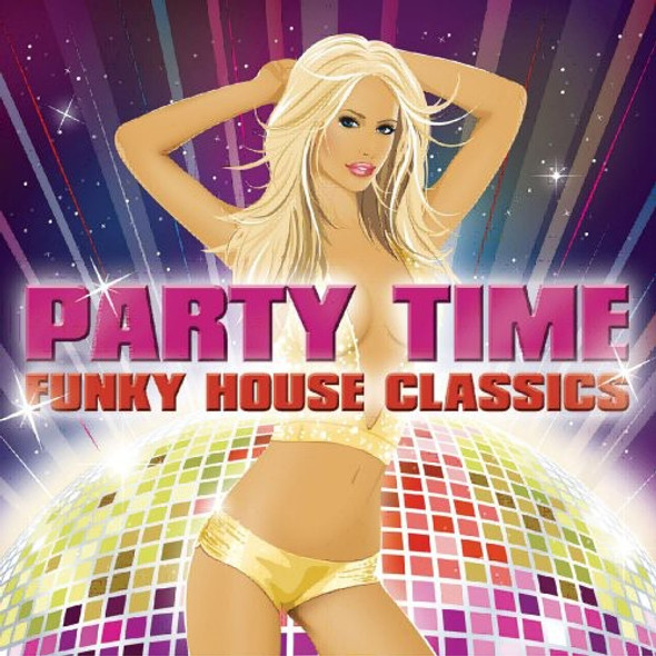 Party Time: Funky House Classics / Various Party Time: Funky House Classics / Various CD