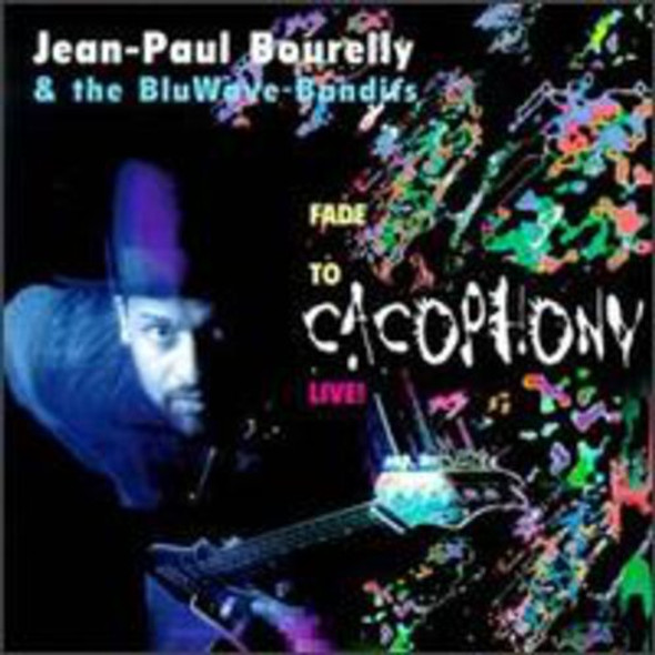 Bourelly,Jean Paul Fade To Cacophony: Live CD