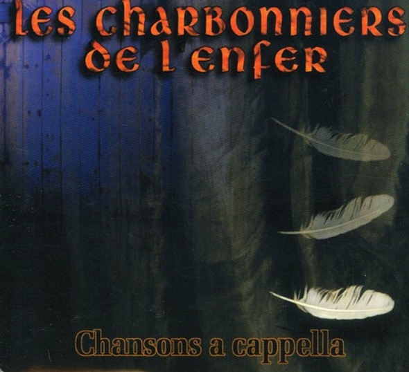 Charbonniers De L'Enfer Chansons A Cappella CD