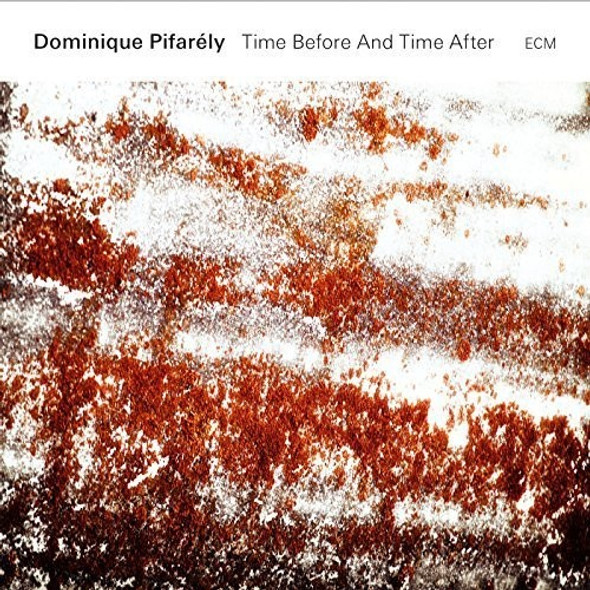 Pifarely,Dominique Time Before & Time After CD