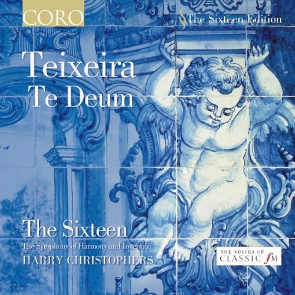 Teixeira / Sixteen / Christophers Te Deum CD