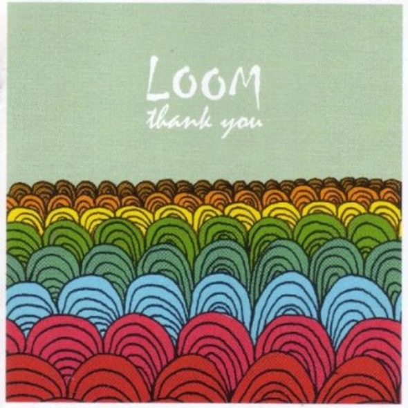 Loom Thank You CD