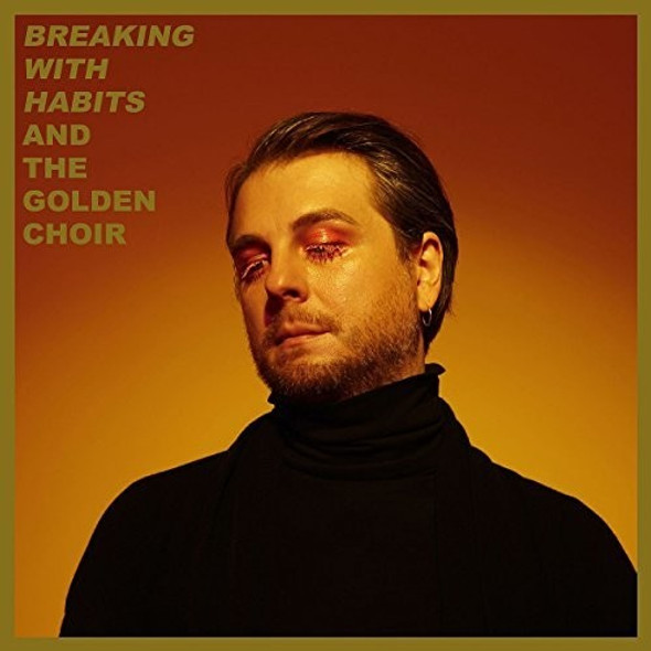& The Golden Choir Breaking With Habits CD
