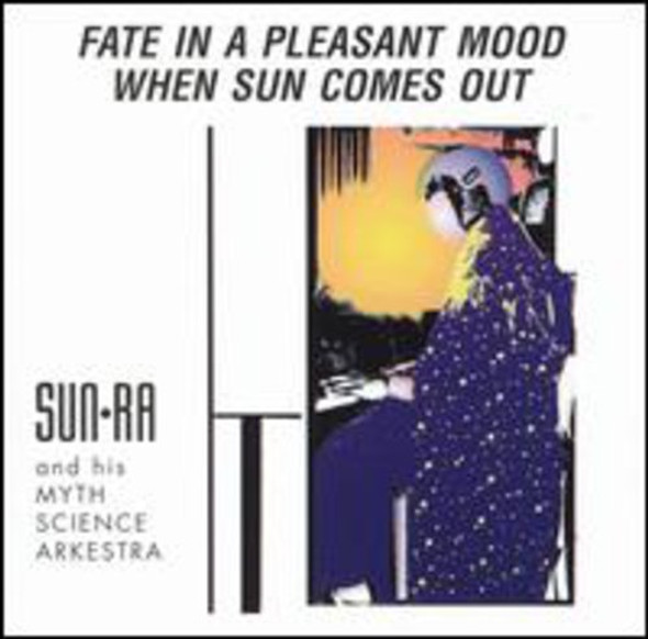 Sun Ra Fate In A Pleasant Mood / When Sun Comes Out CD