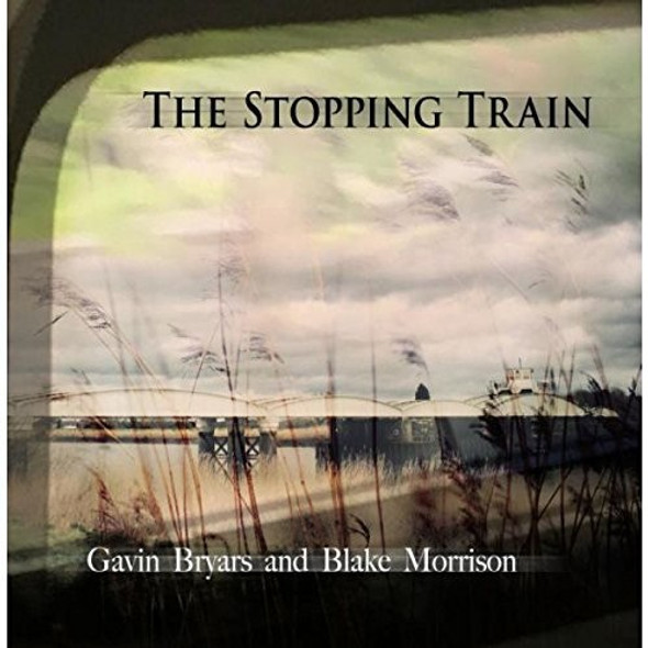 Bryars,Gavin / Morrison,Blake Stopping Train CD