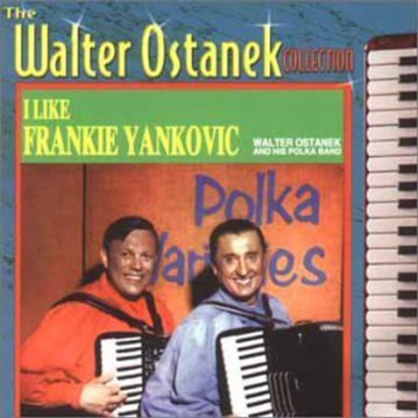 Ostanek,Walter I Like Frankie Yankovic CD