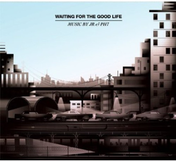 Jr & Ph7 Waiting For The Good Life CD