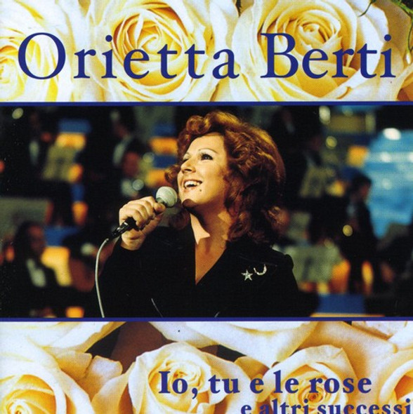 Berti,Orietta Io Tu E Le Rose E Altri Successi CD