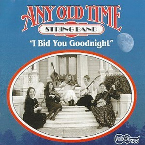 Any Old-Time String Band I Bid You Goodnight CD