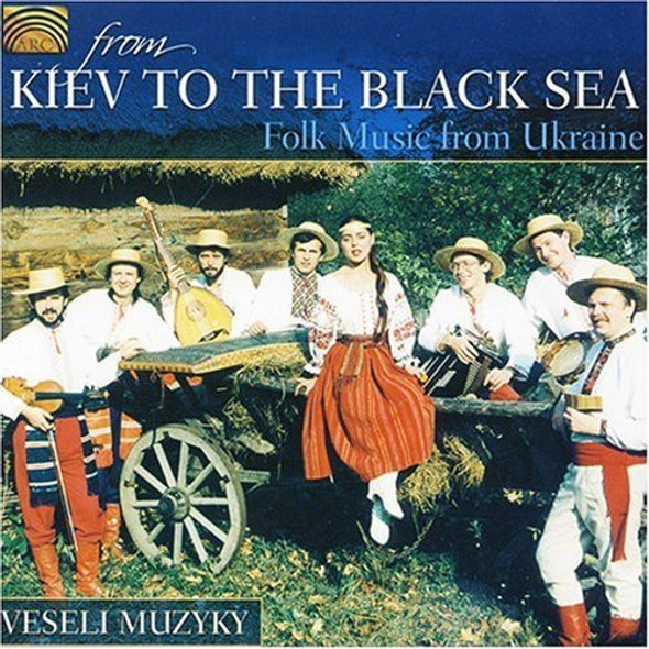 Vesely Muzyky From Kiev To The Black Sea CD