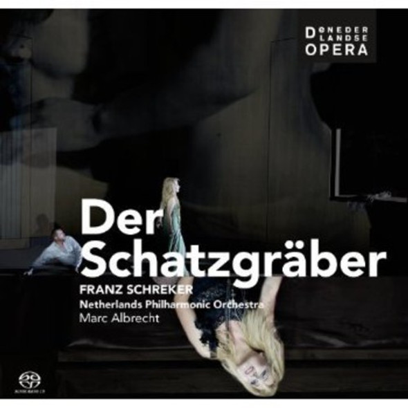 Schreker / De Nederlandse Opera / Albrecht Der Schatzgraeber Super-Audio CD