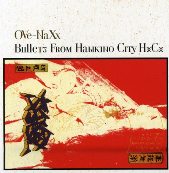 Ove-Naxx Bullets From Habikino City Hxcx CD