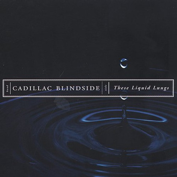 Cadillac Blindside These Liquids Lungs CD