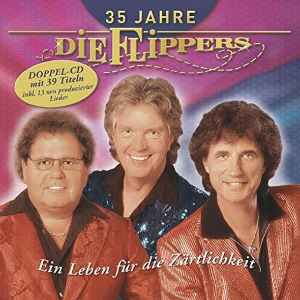 Die Flippers 35 Jahre: Ein Leben Fur Die Zartlichkeit CD