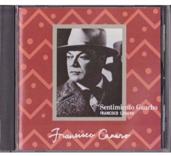 Canaro,Francisco Sentimiento Gaucho CD