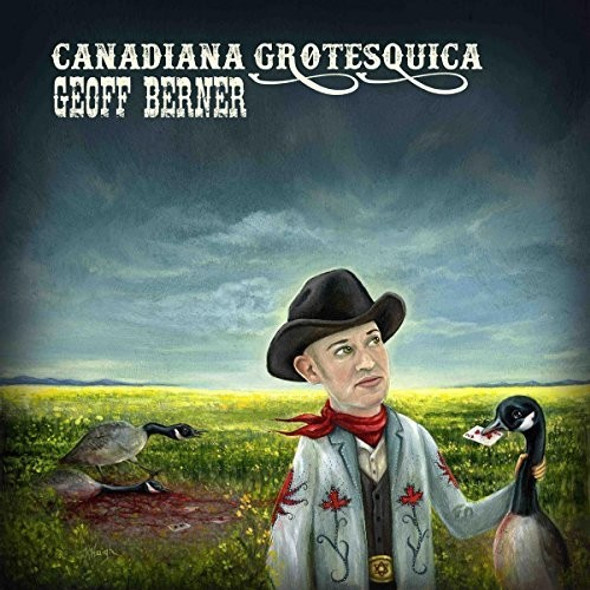 Berner,Geoff Canadiana Grotesquica CD