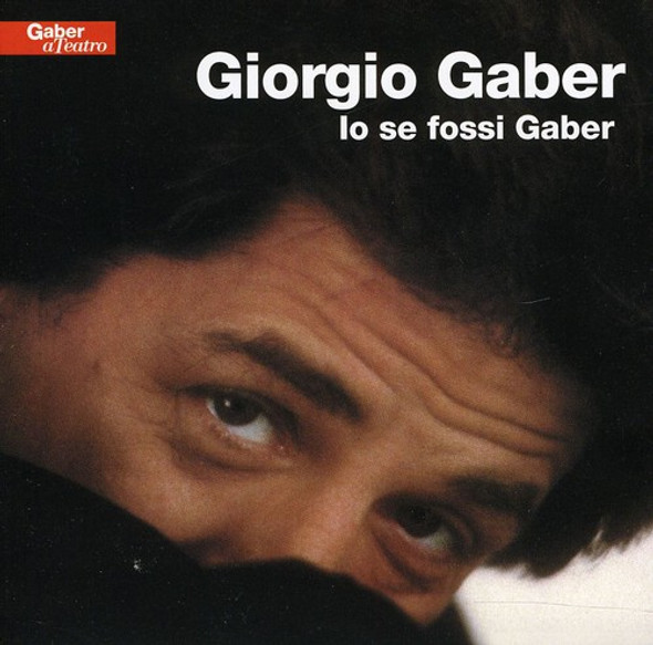 Gaber,Giorgio Io Se Fossi Gaber CD