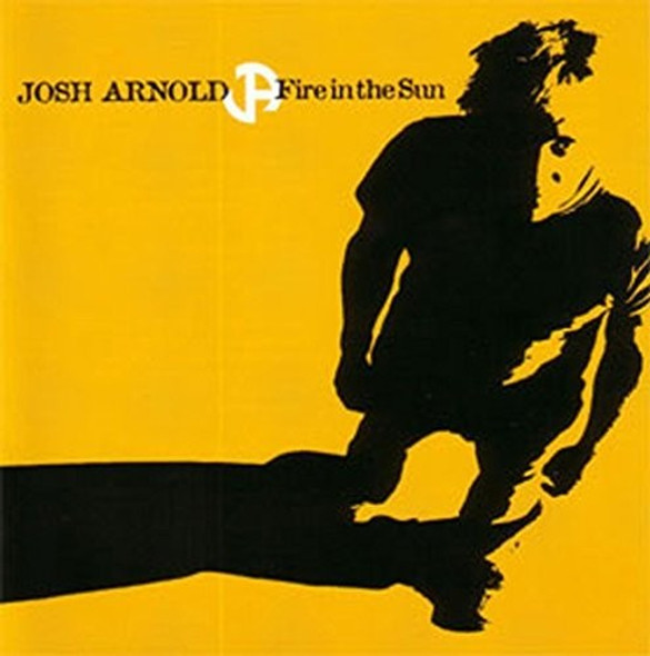 Arnold,Josh Fire In The Sun CD