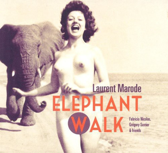 Marode,Laurent Elephant Walk CD