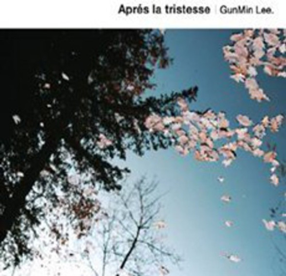 Gun Min,Lee Apres La Tristesse CD