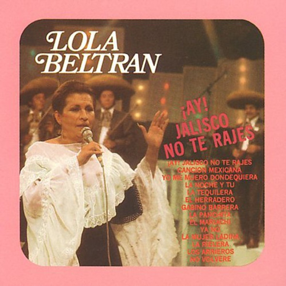 Beltran,Lola Ay Jalisco No Te Rajes CD