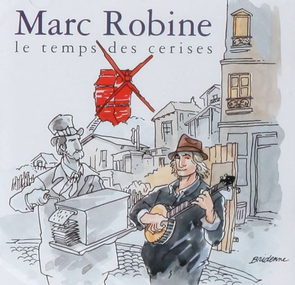 Robine,Marc Temps Des Cerises CD