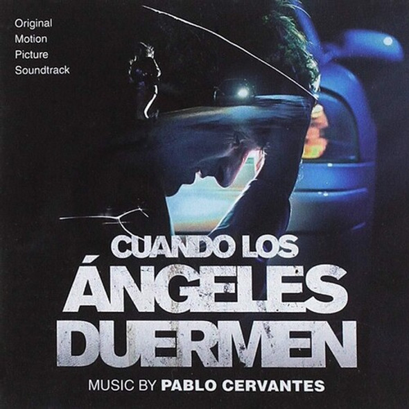 Cervantes,Pablo Cuando Los Angeles Duermen / O.S.T. CD