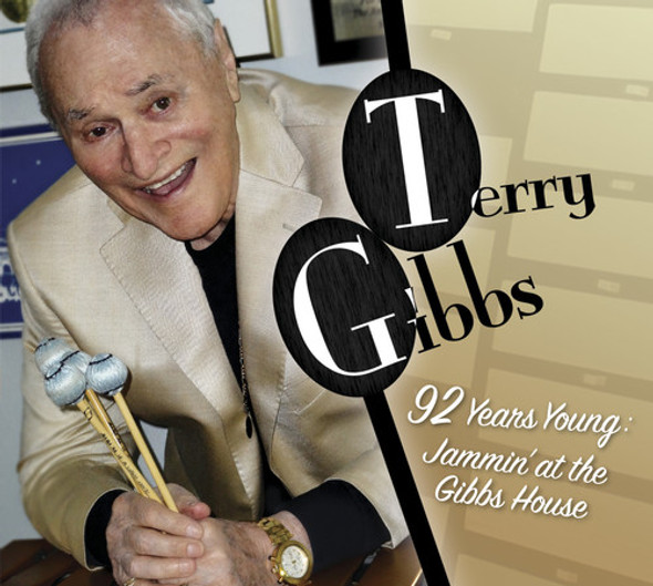 Gibbs,Terry / Gibbs,Gerry / Gurrola,Mike 92 Years Young: Jammin At The Gibbs House CD