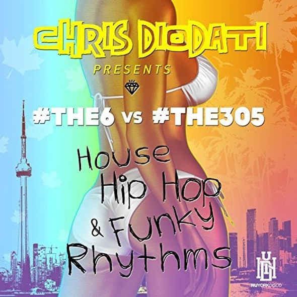 #The6 & #The305 House Hip Hop & Funky Rhythms (Chris Diodati Prese CD