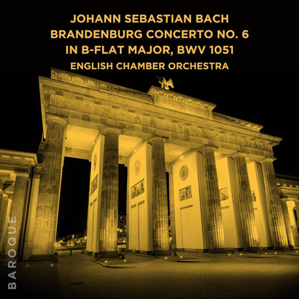 English Chamber Orchestra Johann Sebastian Bach: Brandenburg Concerto No. 6 CD