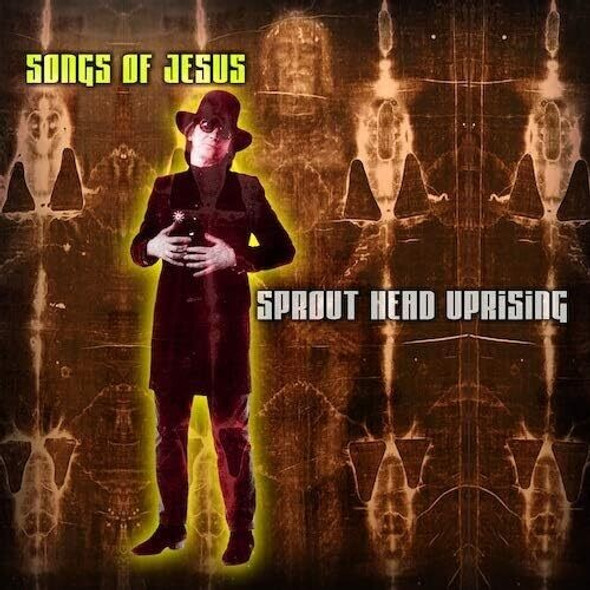 Sprout Head Uprising Songs Of Jesus CD