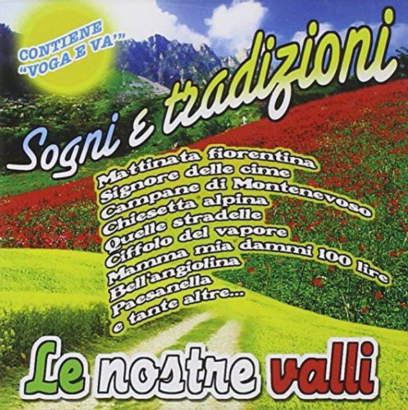 Le Nostre Valli Sogni E Tradizioni CD