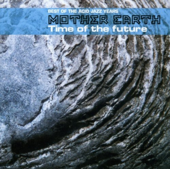 Mother Earth Time Of The Future CD