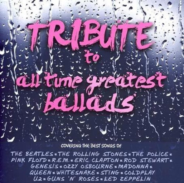 Tiribute To All Time Greatest Ballads Tiribute To All Time Greatest Ballads CD