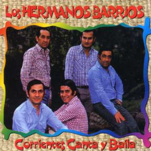 Los Hermanos Barrios Corrientes Canta Y Baila CD