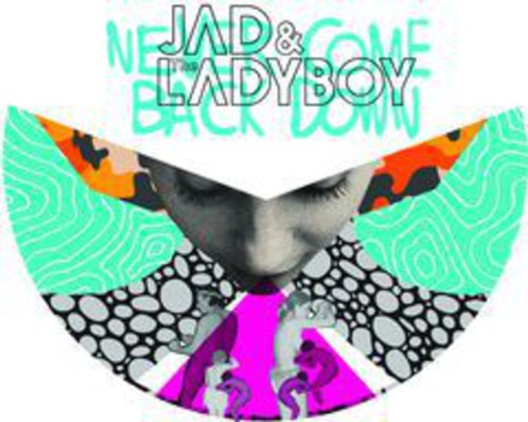 Jad & The Ladyboy Never Come Back Down 12-Inch Single Vinyl