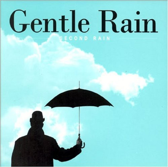 Gentle Rain Second Rain CD