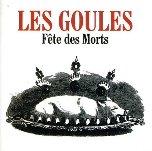 Goules Fete Des Morts CD