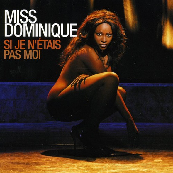 Miss Dominique Si Je N Etais Pas Moi CD