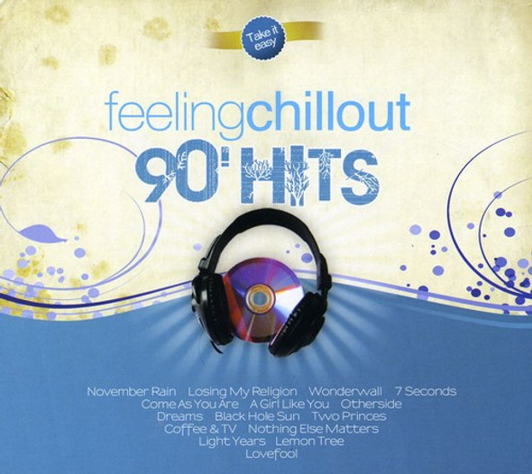 90'S Hits-Feeling Chill Out / Various 90'S Hits-Feeling Chill Out / Various CD