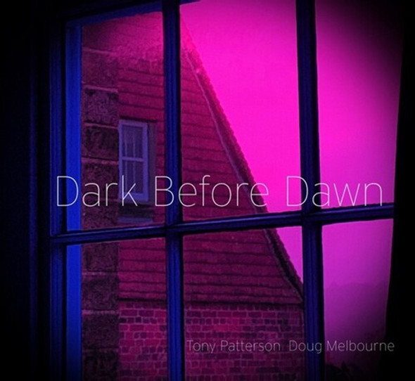 Patterson, Tony / Melbourne, Doug Dark Before Dawn LP Vinyl