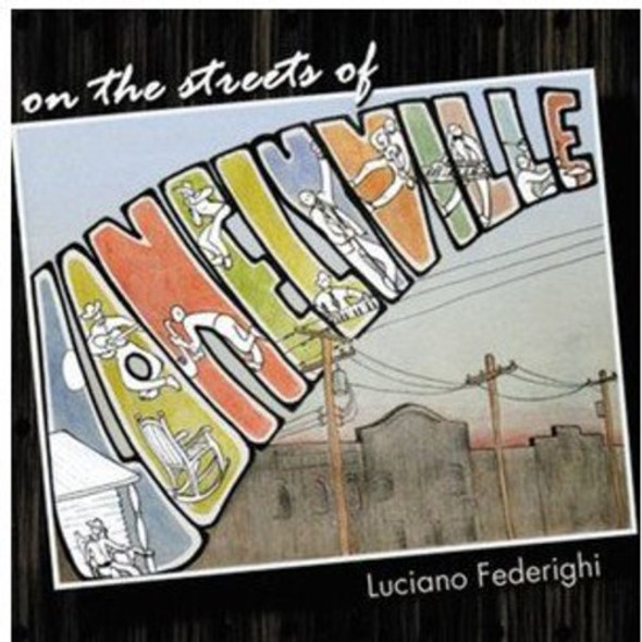 Federighi Luciano On The Streets Lonelyvill CD