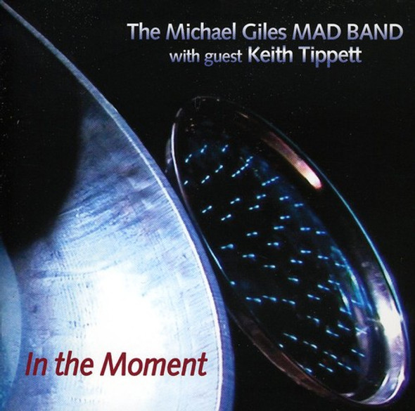 Michael Giles Mad Band In The Moment CD