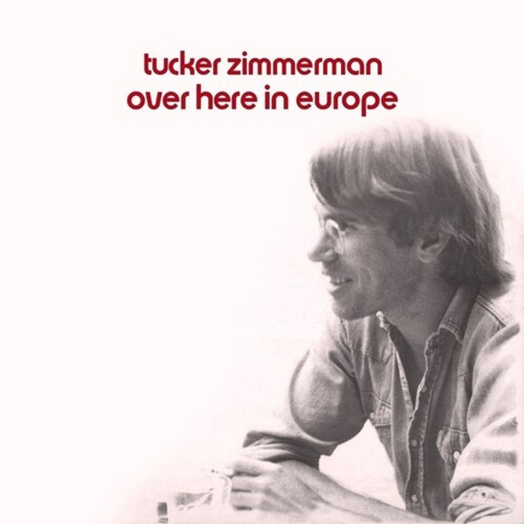 Zimmerman, Tucker Over Here In Europe LP Vinyl