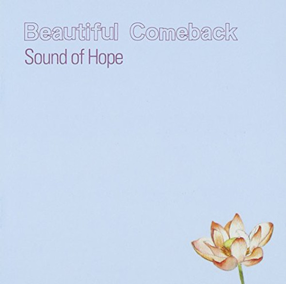 Beautiful Comeback Sound Of Hope CD