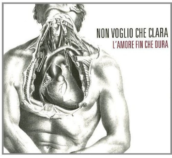 Non Voglio Che Clara L'Amore Finche' Dura CD