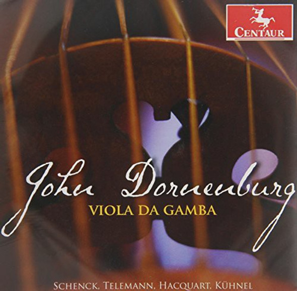 Schenck / Telemann / Kuhnel / Haxquart John Dornenburg-Viola Da Gamba CD