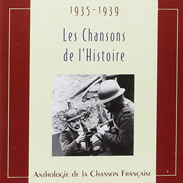 Chansons De L'Histoire 1935 - 1939 / Various Chansons De L'Histoire 1935 - 1939 / Various CD