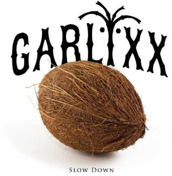 Garlixx Slow Down (Ep) CD