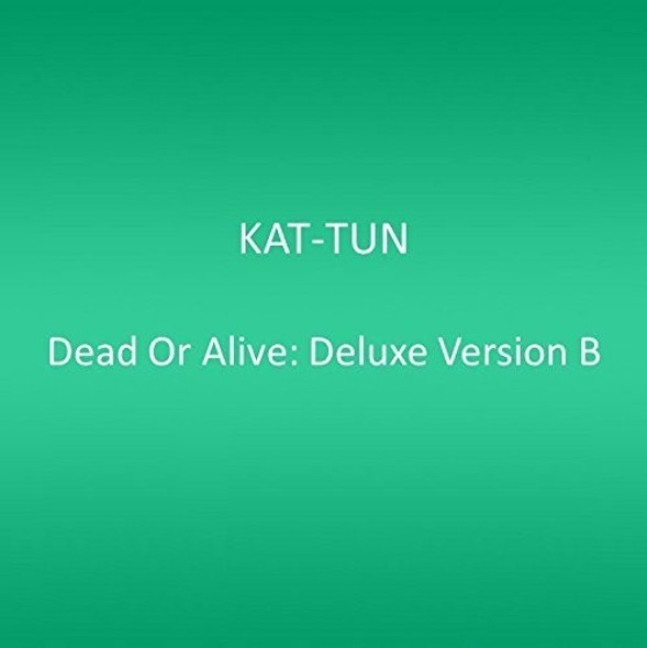 Kat-Tun Dead Or Alive: Deluxe Version B CD